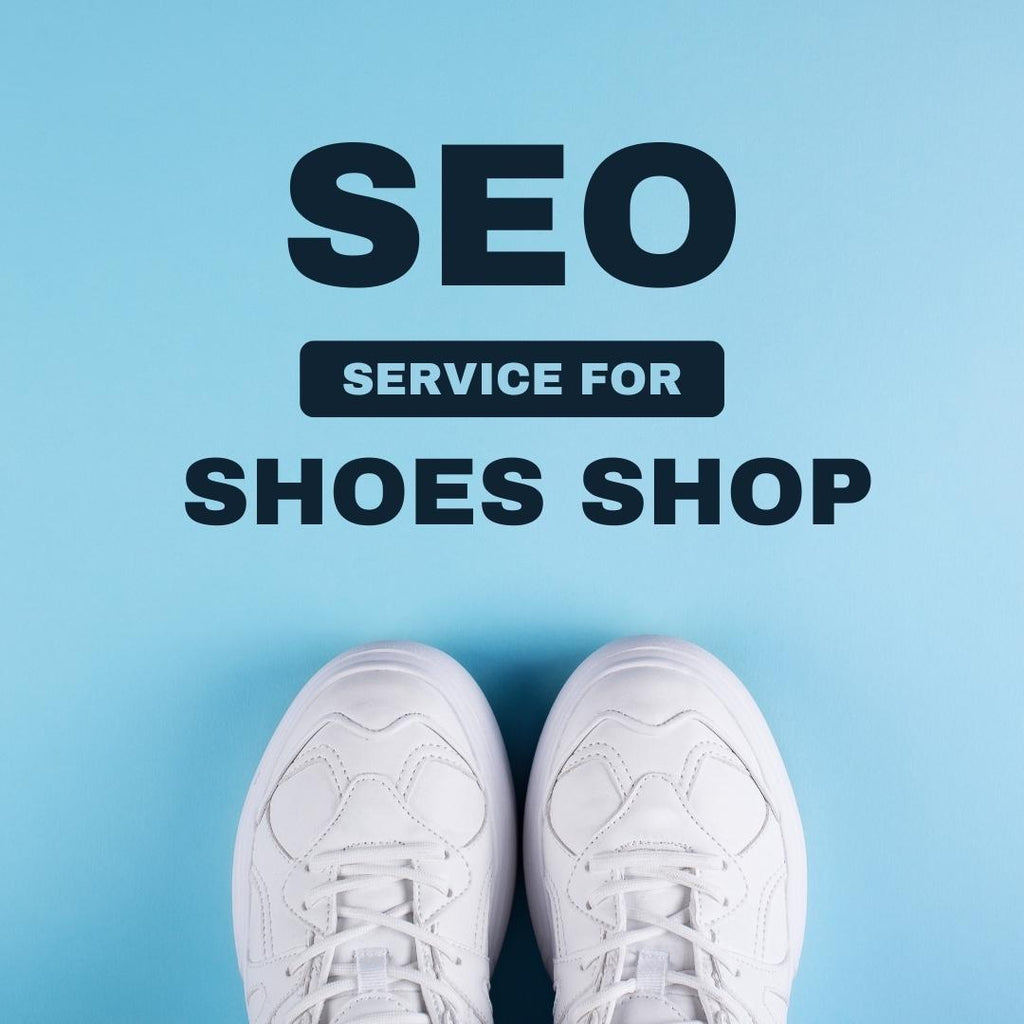 Search Engine Optimization Service For Shoes Shop