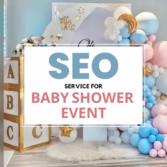 Search Engine Optimization Service For Baby Shower Event