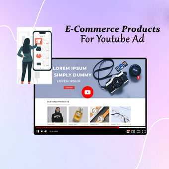 Get Customize Youtube Ads Video for E-commerce Products Brand