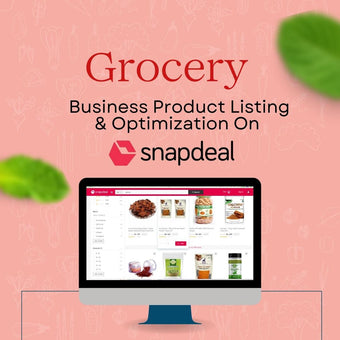 Grocery Business Product Listing & Optimization On Snapdeal
