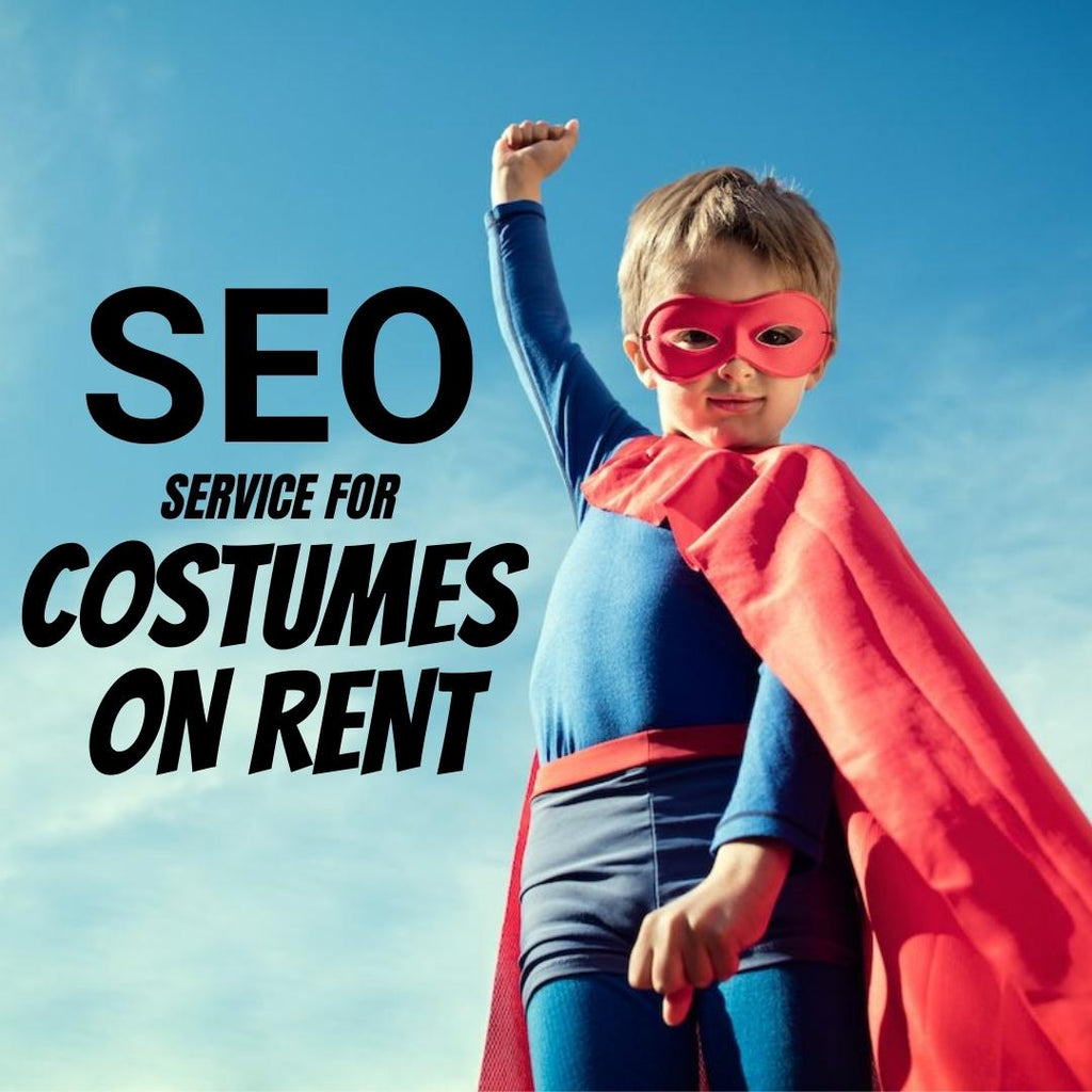 Search Engine Optimization Service For Costumes On Rent
