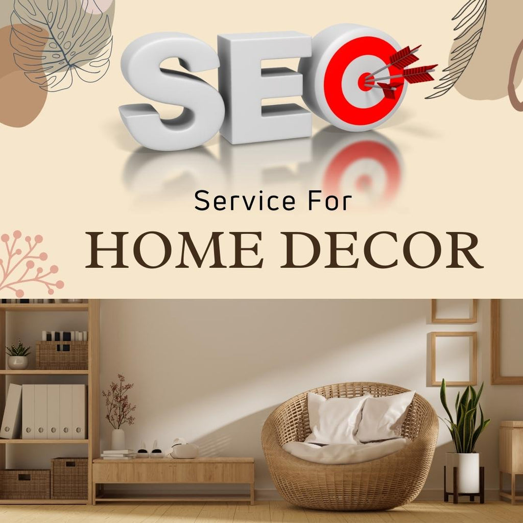 Search Engine Optimization Service For Home Decor