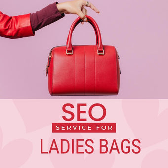 Search Engine Optimization Service For Ladies Bags
