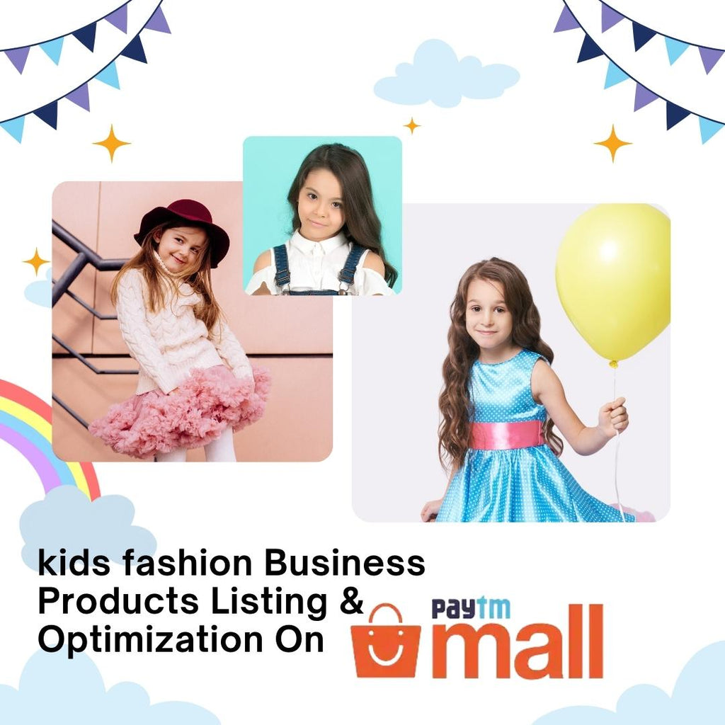 kids fashion Business Products Listing & Optimization On  Paytm