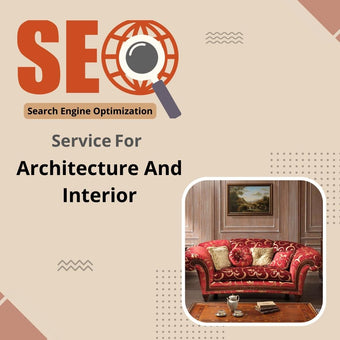 Search Engine Optimization Service For Architecture and Interior