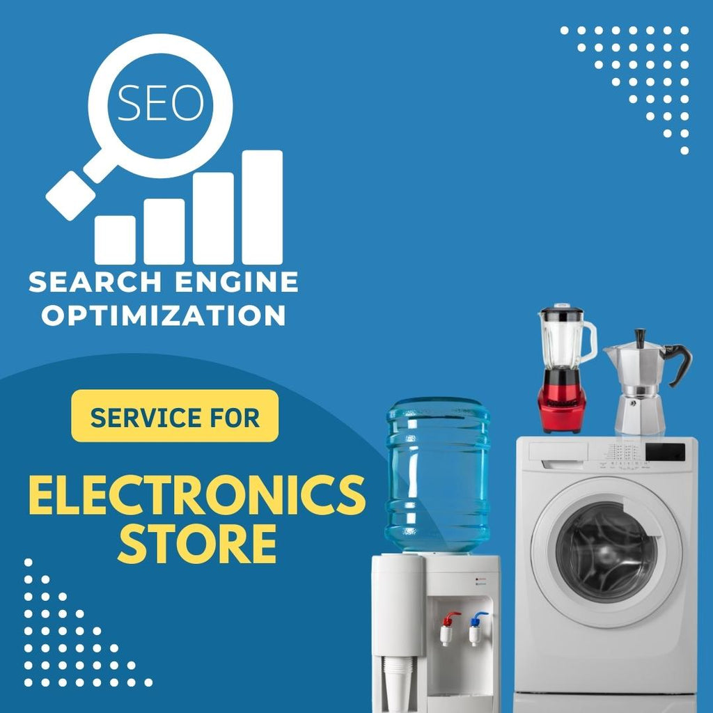 Search Engine Optimization Service For Electronics Store