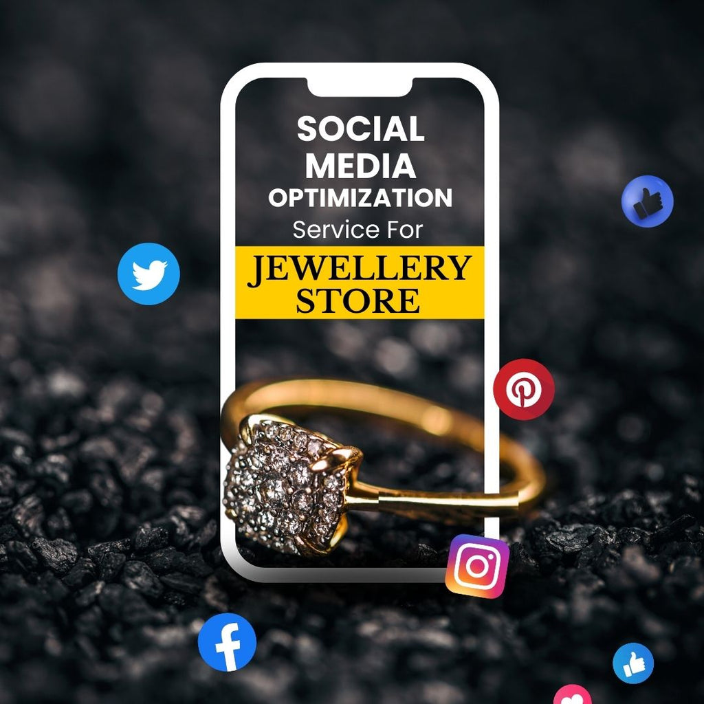 Social Media Optimization Service For Jewellery Store