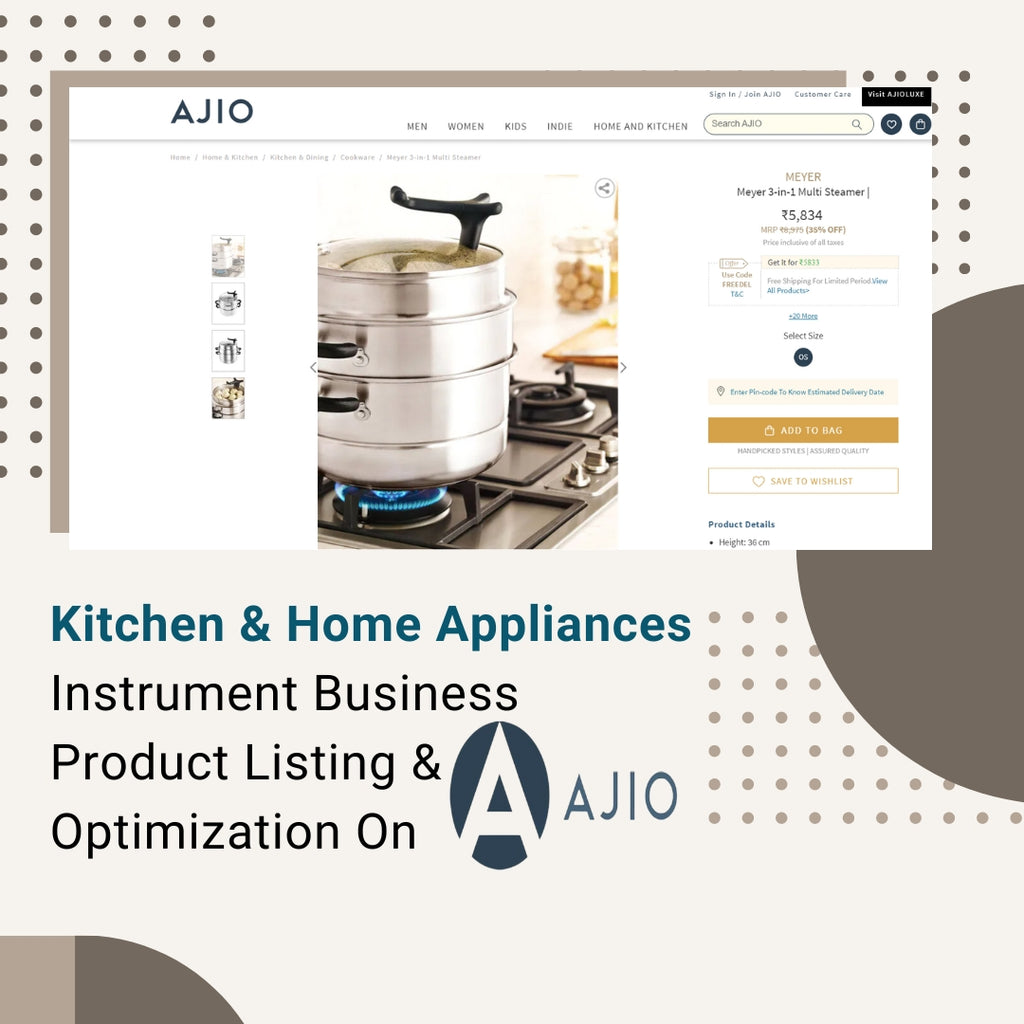 Kitchen & Home Appliances Business Product Listing & Optimization On Ajio