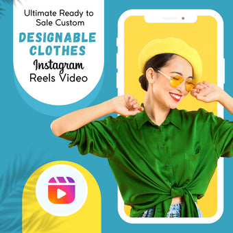 Ultimate Ready to Sale Custom Designable clothes Instagram Reels Video