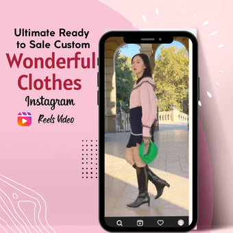 Ultimate Ready to Sale Custom Wonderful Clothess Instagram Reels Video