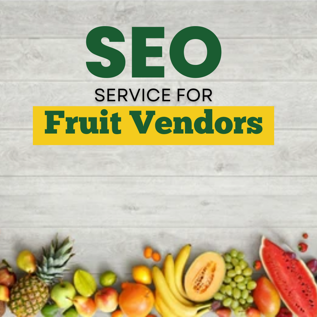 Search Engine Optimization Service For Fruit Vendors