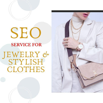 Search Engine Optimization Service For Jewellery & Stylish Clothes