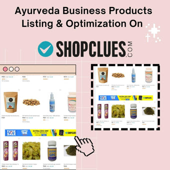 Ayurveda Business Products Listing & Optimization On Shopclues