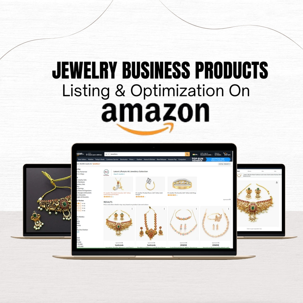 Jewellery Business Products Listing & Optimization On Amazon