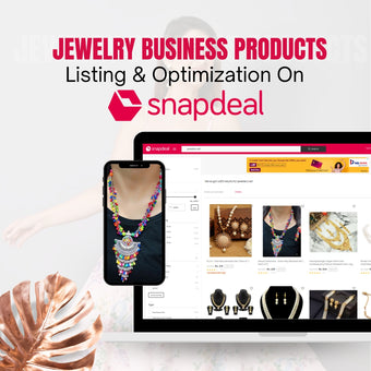 Jewellery Business Products Listing & Optimization On Snapdeal