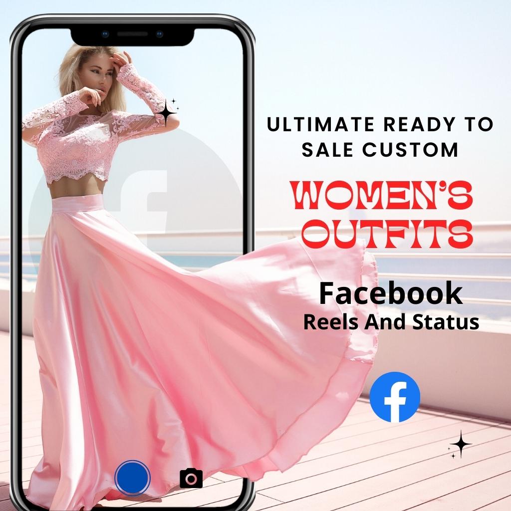 Ultimate Ready to Sale Custom Women's Outfits Facebook Reels And Status