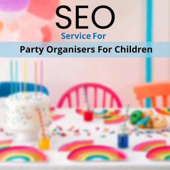 Search Engine Optimization Service For Party Organisers For Children