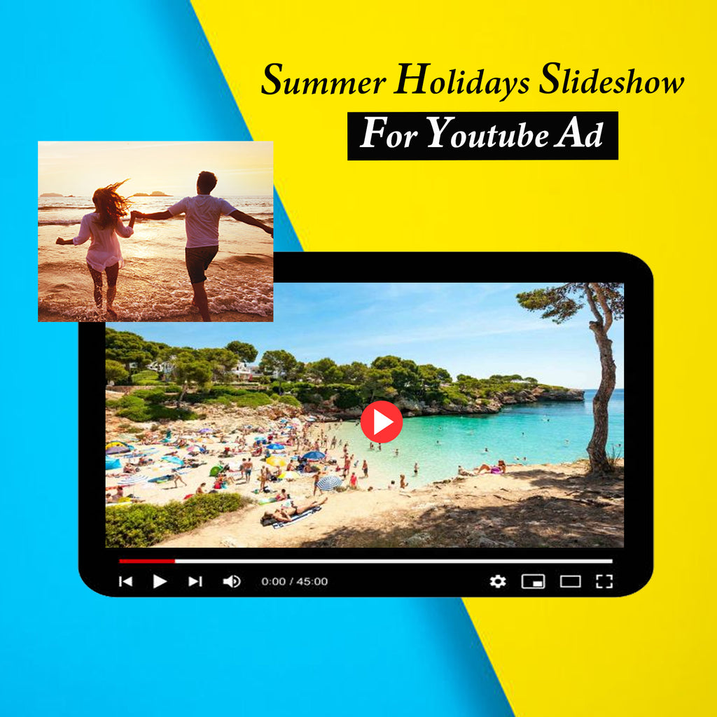 Get Customize Youtube Ads Video for  Summer Holidays