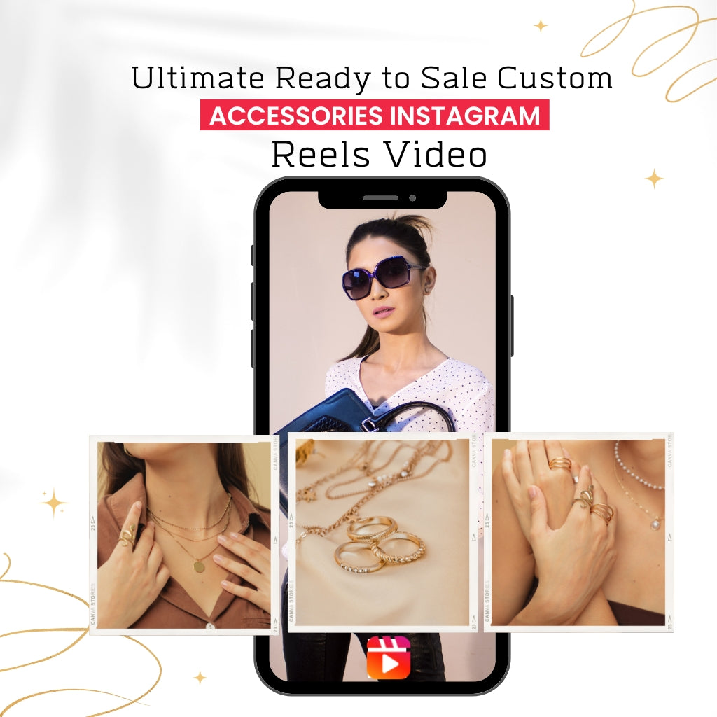 Ultimate Ready to Sale Custom Accessories Instagram Reels Video